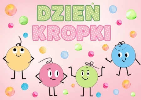 ŚWIĘTO KREATYWNOŚCI- MIĘDZYNARODOWY DZIEŃ KROPKI!