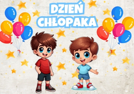 WIWAT CHŁOPCY- DZIEŃ CHŁOPAKA!!!