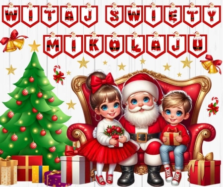 WITAJ ŚW. MIKOŁAJU- WIELKI CZARODZIEJU ŚWIATA !