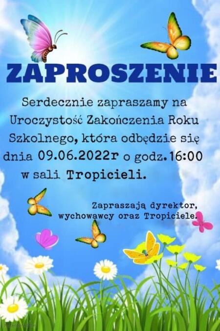 GRUPA TROPICIELI SERDECZNIE ZAPRASZA NA UROCZYSTE ZAKOŃCZENIE ROKU SZKOLNEGO 202...